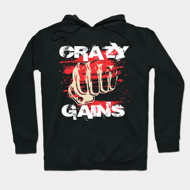 Crazy gains - Nothing beats the feeling of power that weightlifting, powerlifting and strength training it gives us! A beautiful vintage movie design representing body positivity! Hoodie by Crazy Collective